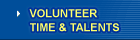 Volunteer Time & Talents