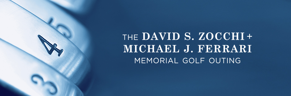 The David S. Zocchi & Michael J. Ferrari Memorial Golf Outing